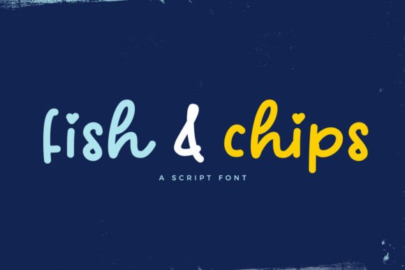 Fish and Chips: A Handwritten Script Font for Your Boldest Ideas
